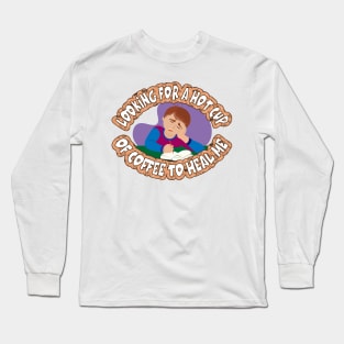 Hot Cup Of Coffee Long Sleeve T-Shirt